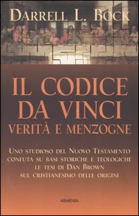Il Codice da Vinci, Verità e Menzogne di Darrel e Bock