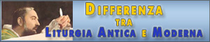 Differenza tra Liturgia Antica e Moderna