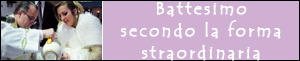 Battesimo secondo la forma straordinaria