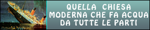 Quella Chiesa moderna che fa acqua da tutte le parti